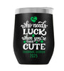 LUCKYCHARM001-2025 12oz WINE TUMBLER - BLACK